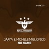 No Name (Extended Mix) - Michele Miglionico&Jaay V