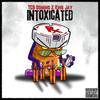 Intoxicated (feat. King Jay) (Explicit) - TCB Domino&King Jay