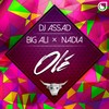 Olé (Radio Edit) - DJ Assad&Big Ali&Nadia