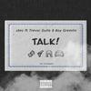 TALK! (feat. Trevor dulla & Boy Gremlin) (Explicit) - 2Sec&Trevor dulla&Boy Gremlin