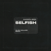 Selfish (Alan Walker Remix) - Madison Beer&Alan Walker