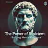 The Power of Stoicism: Building Mental Resilience - Iron Mind