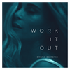 Work It Out (Bruno Be Remix) - Elekfantz&Bruno Be