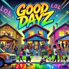Good Dayz (feat. L.R & KOOLDaAries) (Explicit) - O.S.D&L.R&KOOLDaAries