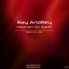 Heaven On Earth (Original Mix) - Ray AndRey