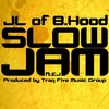 Slow Jam(feat. EJ) (Explicit) - JL&EJ