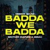 Badda We Badda - Brother Culture&Eesah&Derrick Sound