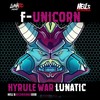 F.Unicorn (Original Mix) - Hyrule War