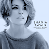 Love Gets Me Every Time - Shania Twain