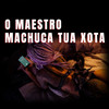 O maestro machuca tua xota (Explicit) - MC Negritin&MC MAESTRO&Dj Tchouzen