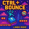 CTRL+BOUNCE - Lando Riské
