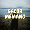 GACOR MEMANG (Remastered 2024) - Kifli Gesec