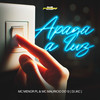 Apaga a luz (Explicit) - MC Menor PL&Mc Maurício do 12&DJ JKC