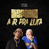 Disposto a Ir Pra Luta - Mc Acl&Dj Speed