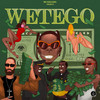 W For Wetego (feat. Young Jonn, Phyno & DJ 808|Explicit) - Blaqbonez&Young Jonn&Phyno&DJ 808