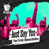Just Say Yes - Papa Tin&Wayward Brothers