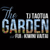 The Garden - TJ Taotua&Fiji&Kiwini Vaitai
