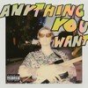Anything You Want (Explicit) - JAWNY
