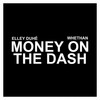 MONEY ON THE DASH - Elley Duhe&Whethan&Ethan Snoreck&Nick Lopez&Dru Decaro