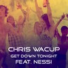 Get Down Tonight - Chris Wacup&Nessi