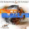 Disco Groove - Dj Funsko&Dj Robopunk