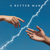 A Better Man - Kidd Conez
