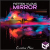 Mirror - Fatten Klaus