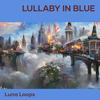 Lullaby in Blue - Luna Loops