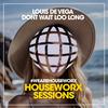 Dont Wait Loo Long (Original Mix) - Louis De Vega