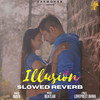 Illusion (Slowed Reverb) - Inder&Beatlab&lovepreet bawa