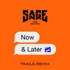 Now and Later (TRAILS Remix) - Sage the Gemini