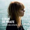 Comme des enfants - Coeur De Pirate