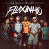 Fluxinho (Explicit) - Oldilla&DJ GM&mc cebezinho&MC Vinny&Gabb MC&Salvador Da Rima&Mc Vzs