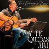 Y TE QUEDAS ALLÍ (Explicit) - Toño Rodríguez Flores
