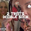 2 THOTS DOUBLE SUCK (Explicit) - CSkill