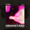Understand - B'Pro&Oloyé