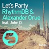 Let's Party (Hip Hop Mix) - RhythmDB&Alexander Orue&John O.