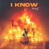 I Know - TomX