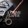 A CRIME CAPER (feat. Rob Lane) - SKYLIGHTS MAGICAL HARMONY&Rob Lane