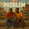 Problem - Ojayy Wright