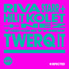 Twerq It (feat. NEZ) - Riva Starr&Hilit Kolet&NEZ