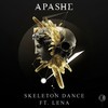 Skeleton Dance feat. Lena (Original Mix) - Apashe&Lena