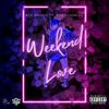 Weekend Love (Explicit) - Blk Orchid&SOS Dynamikz