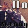 Do Wrong (Explicit) - Lit Zad