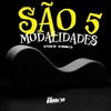 São 5 Modalidades (Explicit) - DJ FLOW ZN&DJ MENOR C15&Só Hits Records