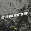 GOTLO (MI ARRET DEMIN) - Zamzy