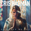 God Gave Me You (Acoustic Cover) - Cris Hagman