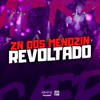 ZN DOS MENOZIN REVOLTADO (Explicit) - DJ TwoDark&Santos mc&Ari Falcão