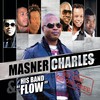 Se Pa Konsa M Te Vle L(feat. Nickenson Prudhomme) - Charles Masner&Flow&Nickenson Prudhomme