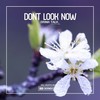 Drink Talk (Calippo Remix) - Dont Look Now